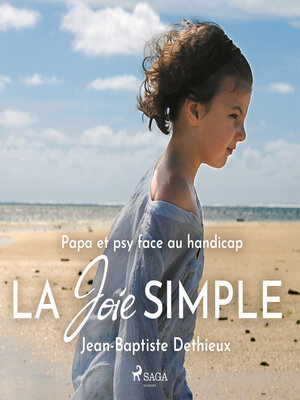 cover image of La Joie simple--Papa et psy face au handicap